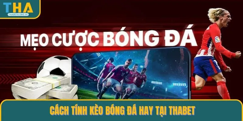 Cách tính kèo bóng đá