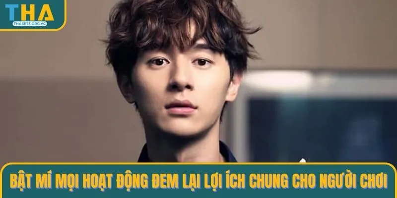 Bật mí mọi hoạt động đem lại lợi ích chung cho người chơi 