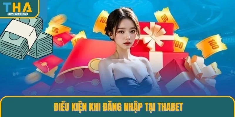 Những yêu cầu khi đăng nhập THABET