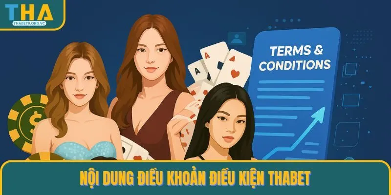Nội dung điều khoản điều kiện THABET 