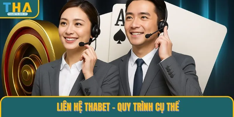 Liên hệ THABET - Quy trình cụ thể