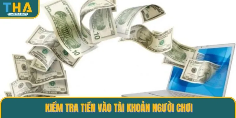 Xác nhận giao dịch và kiểm tra tiền tại tài khoản người chơi 